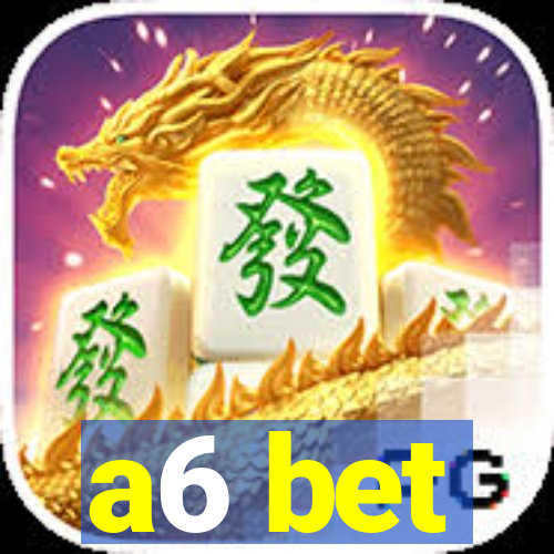 a6 bet